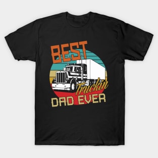 Best Truckin Dad Ever T-Shirt